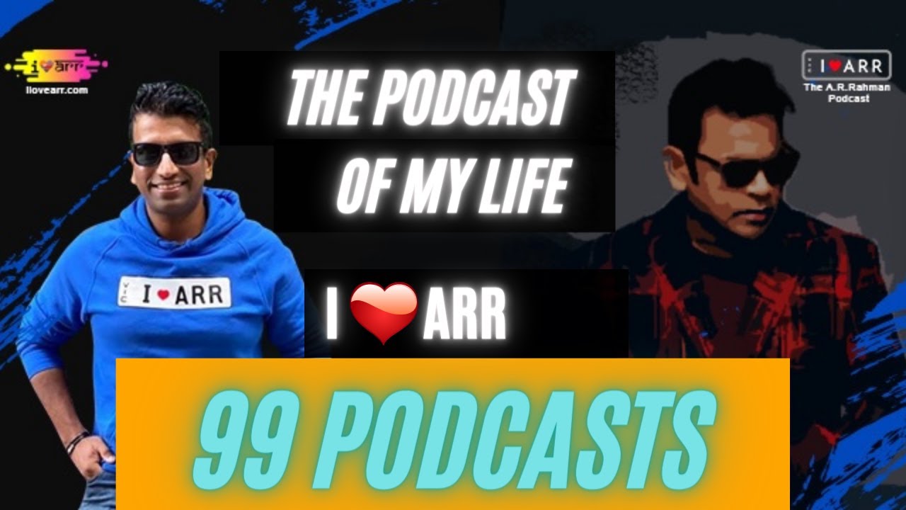 A.R.RAHMAN | I LOVE ARR | THE @ARRahman PODCAST - YouTube