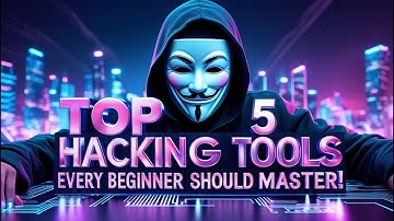 Top 5 Hacking Tools Every Beginner Should Master!