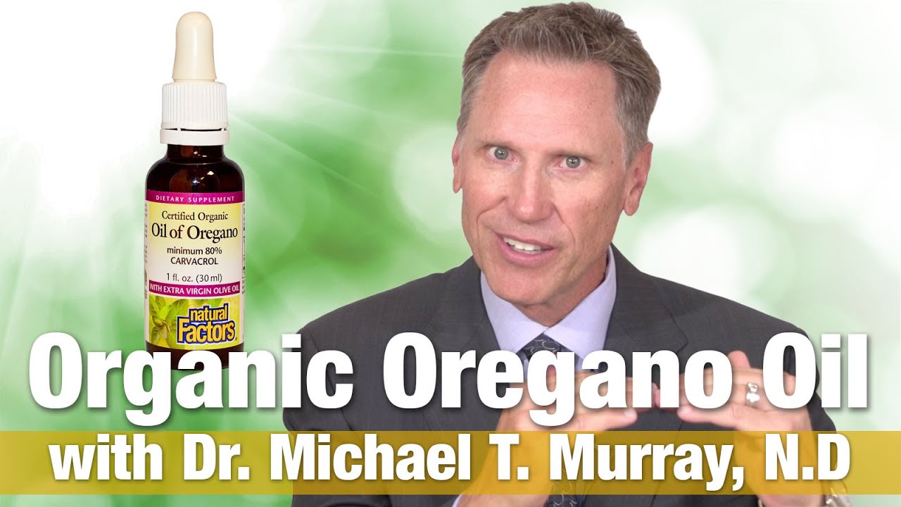 Oregano Oil Health Benefits with Dr. Michael T. Murray National