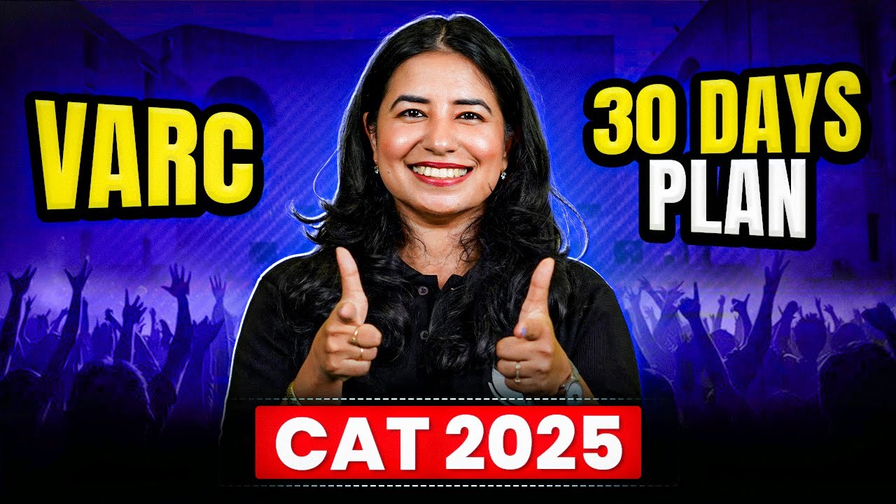🔥 Last 30 Days Plan for CAT 2025 VARC | Toppers’ November Blueprint ...