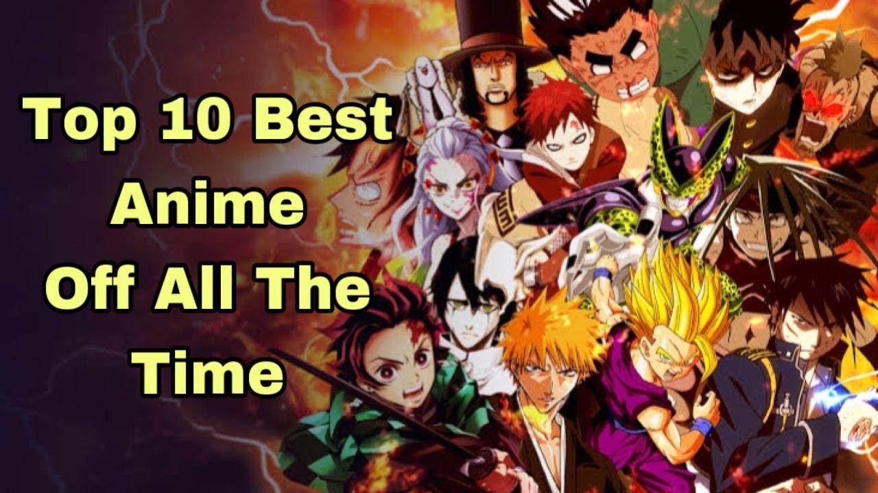 The 10 best Anime  In History  