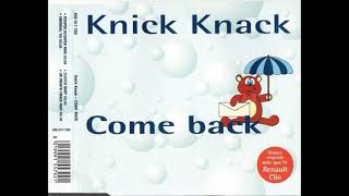 Knick Knack - Come Back