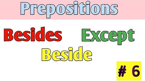 Prepositions - Besides, Beside and Except में क्या Difference होता है || part 6   || Kavi Kaushik
