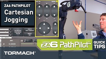 Tormach ZA6 Robot |  Cartesian Coordinate Jogging | PathPilot Quick Tips