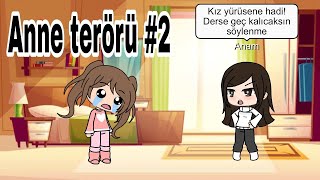 Anne terörü #part2 [Gacha Life]