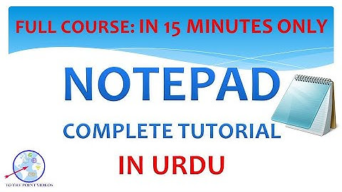 notepad tutorial in urdu | notepad complete tutorial in hindi