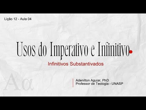 Lição 12 - Aula 04 - Infinitivos substantivados | Grego intermediário