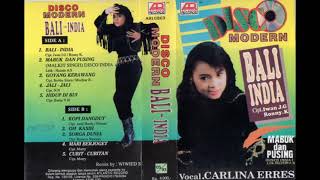 CARLINA ERRES DISCO MODERN BALI   INDIA -  MABUK \u0026 PUSING  ( Full Album )