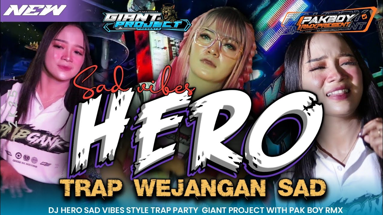 DJ TRAP HERO SAD GIANT PROJECT WITH PAK BOY RMX