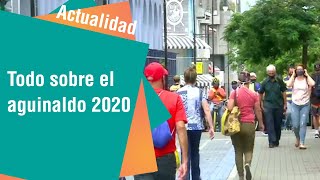 Todo sobre el aguinaldo 2020 | Actualidad