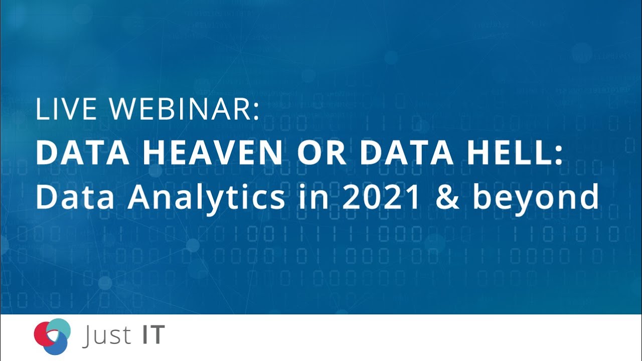 Data Heaven or Data Hell: Data Analytics in 2021 and Beyond - YouTube