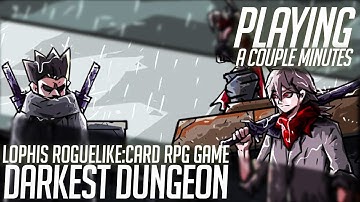 Lophis Roguelike:Card RPG game,Darkest Dungeon - Playing a Couple of Minutes.