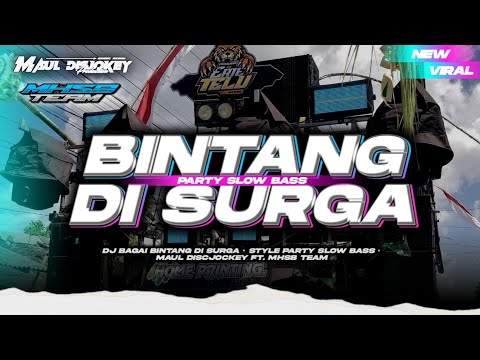 DJ BINTANG DI SURGA • STYLE PARTY SLOW BASS | MHSB TEAM Ft. MAUL DISCJOCKEY‼️
