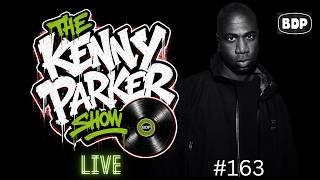 THE KENNY PARKER SHOW - LIVE  #163