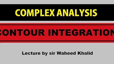 Contour Integration type-1, Complex Analysis Lecture 1 by sir Waheed Khalid in Urdu/Hindi