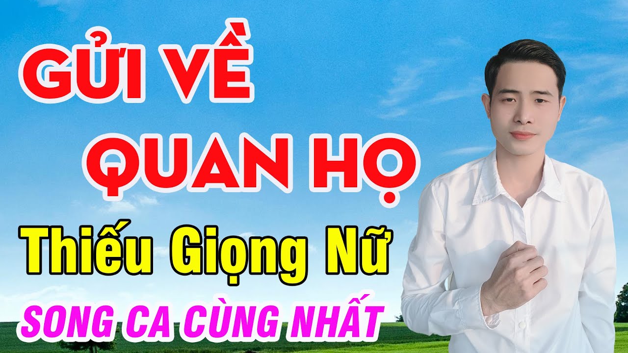 Gửi Về Quan Họ Karaoke Song Ca Thiếu Giọng Nữ Song Ca Cùng Nhất