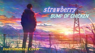 strawberry / BUMP OF CHICKEN (Off Vocal, 歌詞, Instrumental Cover) @nabezo28