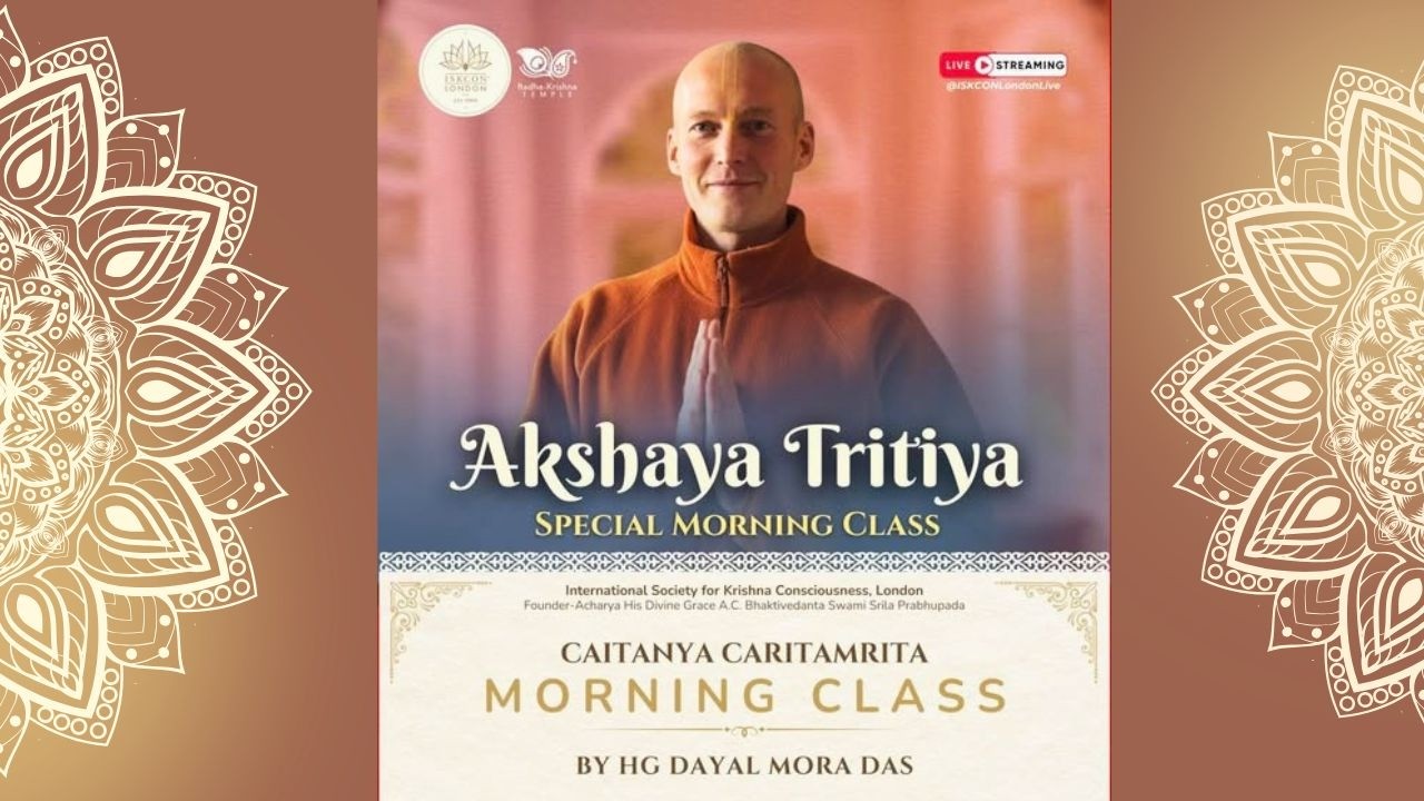 Akshaya Tritiya Special Morning Class by HG Dayal Mora Das - Sunday 19th April 2026