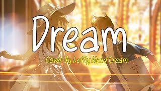 Dream | Shota Shimizu | ( Cover By Lefty Hand Cream ) Lyrics \u0026 Terjemahan