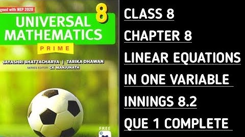 Innings 8.2 || Que 1 || Ch-8 Linear Equations in One Variable || Universal Mathematics-Prime ||