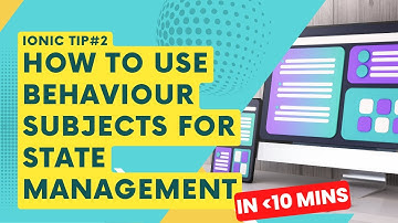 How to use BehaviourSubject to manage state inside your Ionic Application | Ionic App Tips