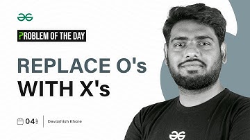 GFG POTD: 04/09/2023 | Replace O