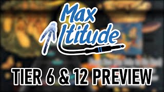 [Max Altitude] Tier 6 & 12 PREVIEW