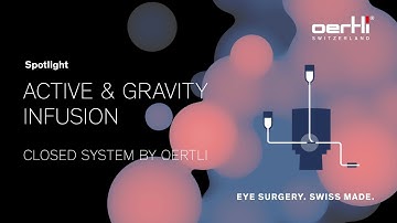 Spotlight: Closed system by Oertli | Infusion system
