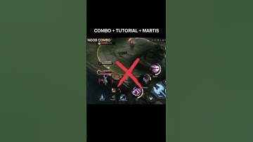 Combo + tutorial martis noob to pro✅ ❎