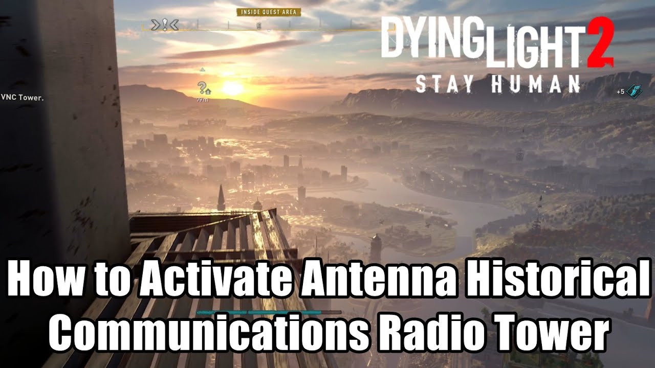 Dying Light 2 How to Activate Antenna Historical Communications Radio