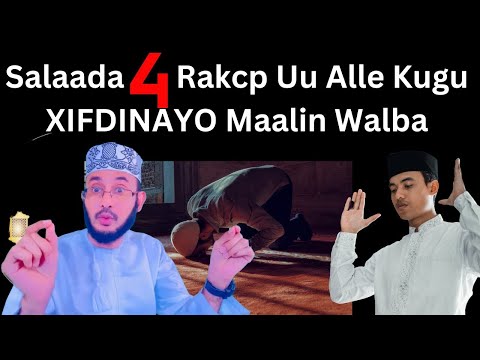 Waa MAxay Salaada Uu Alle Igu XIFDINAYO Maalin Walba Dr AHmed Al Yamaani 