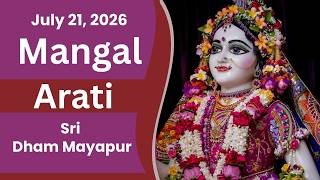 Mangal Arati Sri Dham Mayapur - July 21, 2026