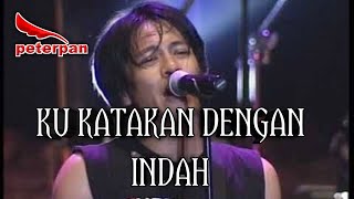  Now Peterpan Ku Katakan Dengan Indah