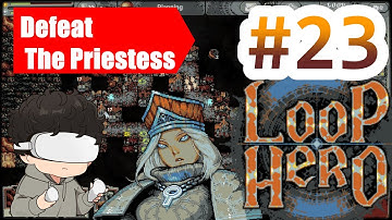 Beat the Priestess | Loop Hero #23 | Necromancer | Chapter 2