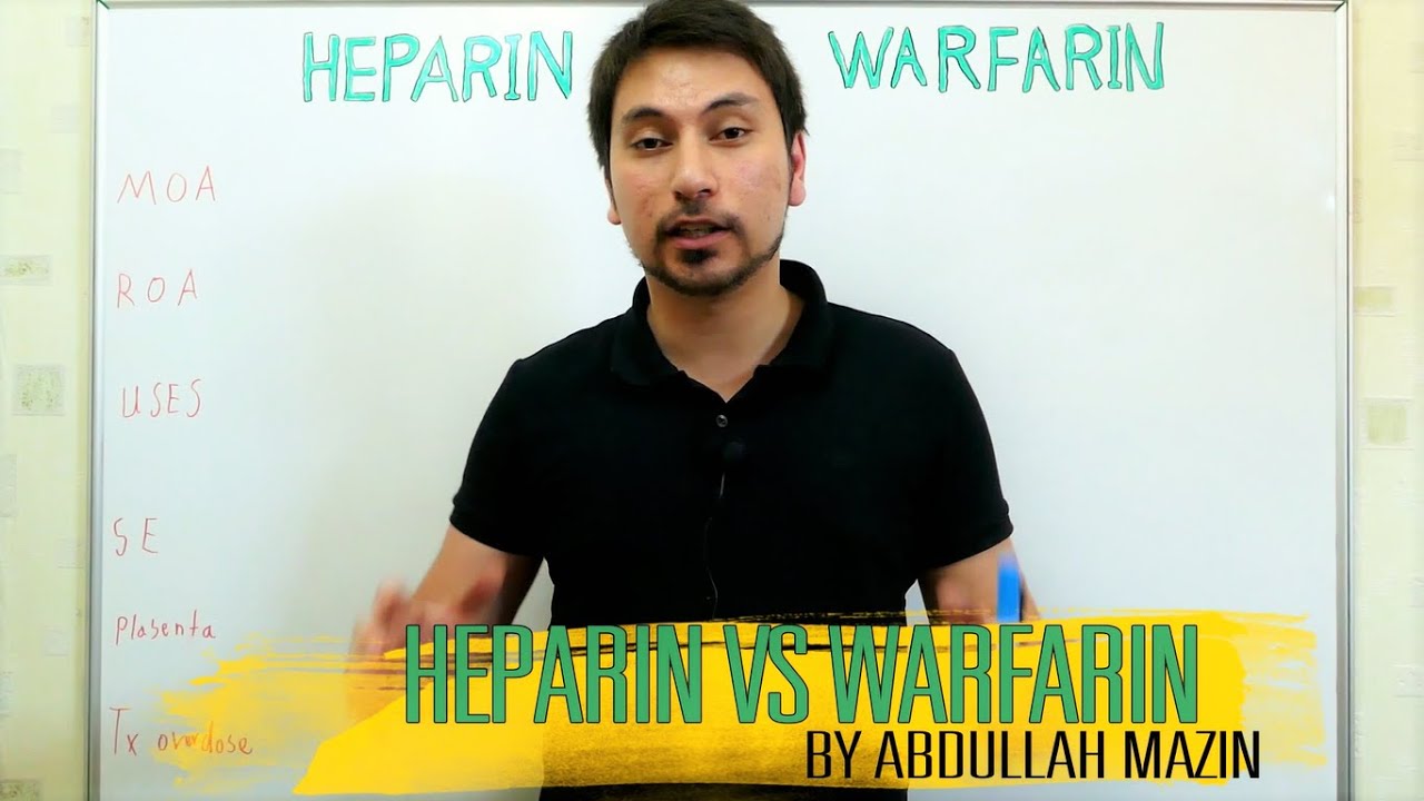 مقارنة بين الهيبارين و الوارفرين Heparin Vs Warfirin (عبدالله مازن)