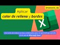 Aplicar color de relleno y bordes a celdas