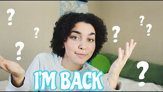 I'M BACK!! // Grey Sanz