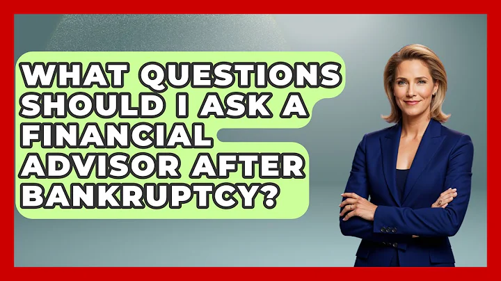 What Questions Should I Ask A Financial Advisor After Bankruptcy? - Your Bankruptcy Advisors
