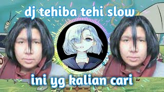 dj tehiba tehi x cepak cepak jeder  slow remix viral di tiktok