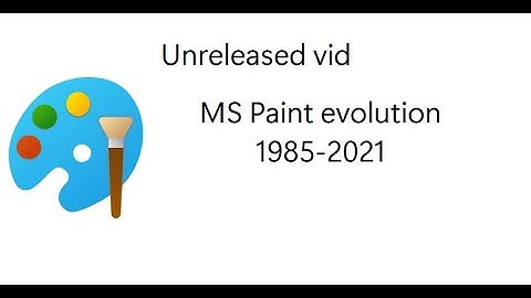 Unreleased video - Microsoft Paint evolution (1985-2021)