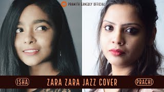 Zara Zara Female Cover 2019 by Prachi Ft Isha RHTDM Full Bollywood Music Video