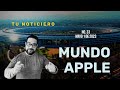 Descubre el Futuro ¡Ahora en el Noticiero Mundo Apple No. 33!