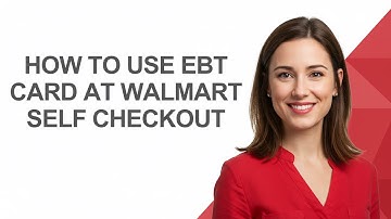 How To Use Ebt Card At Walmart Self Checkout - AshleyHowTo