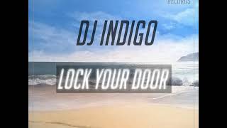 DJ Indigo - Lock your doors (Original Mix)
