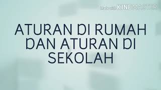 Pkn kelas 1 : Aturan di rumah dan di sekolah