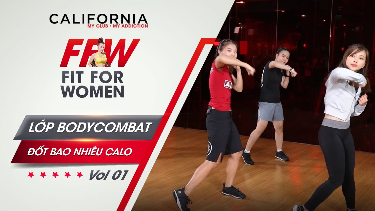 BODY COMBAT SẼ GIÚP BẠN ĐỐT ĐƯỢC BAO NHIÊU CALO | FIT FOR WOMEN #1 SS2 | CFYC cfyc hà nội