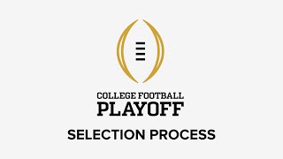 How the College Football Playoff selection process works
