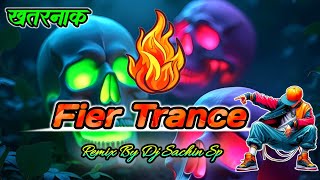 Fire Trance Circuit Mix Dj Sachin Sp🔥