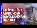 Kabil'de Türk Askerinden Tüyleri Diken Diken Eden Hareket!