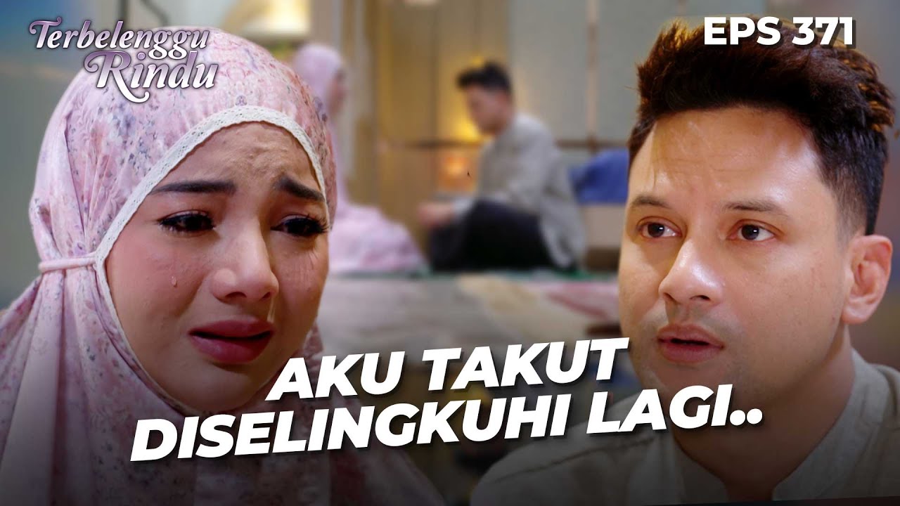 TRAUMA! Mampukah Biru Bikin Amira Percaya Lagi? | TERBELENGGU RINDU | EPS. 371 (4/4)